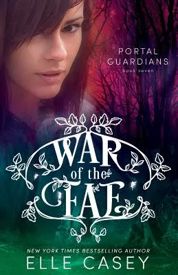 Krieg der Fae (Buch 7, Portalwächter) - War of the Fae (Book 7, Portal Guardians)