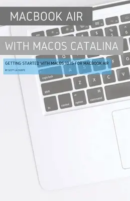 MacBook Air (Retina) mit MacOS Catalina: Erste Schritte mit MacOS 10.15 für das MacBook Air - MacBook Air (Retina) with MacOS Catalina: Getting Started with MacOS 10.15 for MacBook Air
