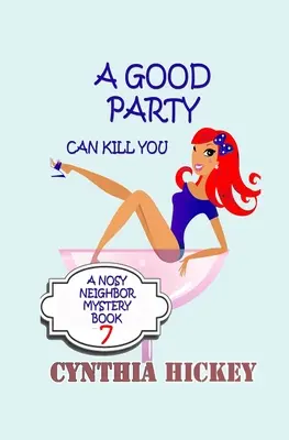 Eine gute Party kann einen umbringen - A Good Party Can Kill You