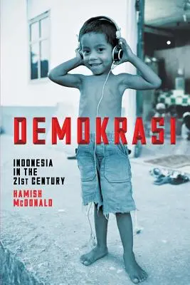 Demokrasi: Indonesien im 21. Jahrhundert - Demokrasi: Indonesia in the 21st Century