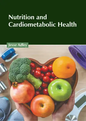 Ernährung und kardiometabolische Gesundheit - Nutrition and Cardiometabolic Health