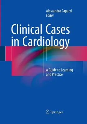 Klinische Fälle in der Kardiologie: Ein Leitfaden für Lernen und Praxis - Clinical Cases in Cardiology: A Guide to Learning and Practice