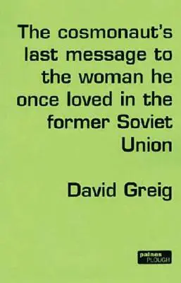 Die letzte Botschaft des Kosmonauten an die Frau, die er einst in der ehemaligen Sowjetunion liebte - The Cosmonaut's Last Message to the Woman He Once Loved in the Former Soviet Union