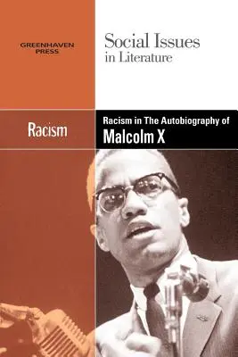 Rassismus in der Autobiographie von Malcolm X - Racism in the Autobiography of Malcolm X