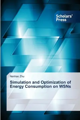 Simulation und Optimierung des Energieverbrauchs in WSNs - Simulation and Optimization of Energy Consumption on WSNs