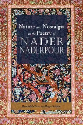 Natur und Nostalgie in der Lyrik von Nader Naderpour - Nature and Nostalgia in the Poetry of Nader Naderpour