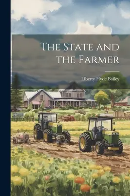 Der Staat und der Landwirt - The State and the Farmer