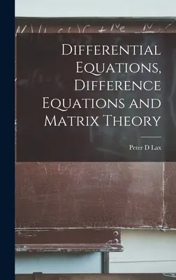 Differentialgleichungen, Differenzialgleichungen und Matrixtheorie - Differential Equations, Difference Equations and Matrix Theory