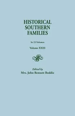 Historische Südstaaten-Familien. in 23 Bänden. Band XXIII - Historical Southern Families. in 23 Volumes. Volume XXIII