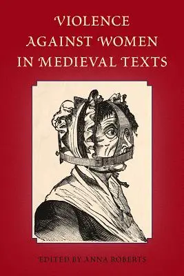 Gewalt gegen Frauen in mittelalterlichen Texten - Violence Against Women in Medieval Texts