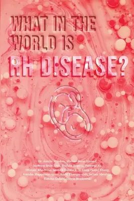 Was um alles in der Welt ist die RH-Krankheit? - What in the World is RH Disease?