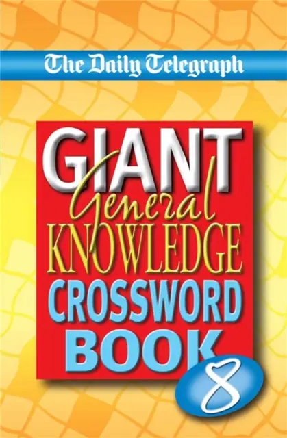Sunday Telegraph Book of General Knowledge Kreuzworträtsel 6 - Sunday Telegraph Book of General Knowledge Crosswords 6