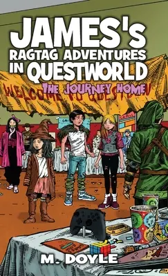 James' Ragtag-Abenteuer in der Questwelt: Die Heimreise - James's Ragtag Adventures in Questworld: The Journey Home