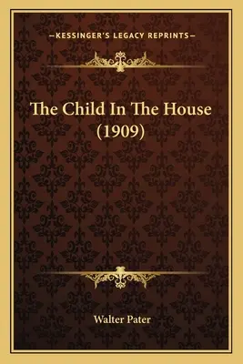 Das Kind im Haus (1909) - The Child In The House (1909)