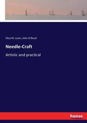 Nadel-Handwerk: Künstlerisch und praktisch - Needle-Craft: Artistic and practical