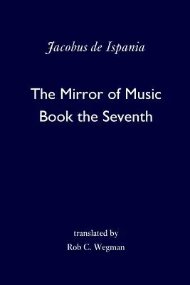 Der Spiegel der Musik: Das siebte Buch - The Mirror of Music: Book the Seventh