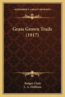 Grasgewachsene Pfade (1917) - Grass Grown Trails (1917)