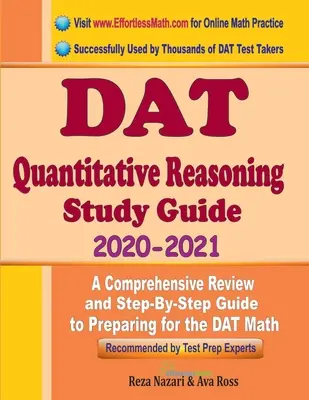 DAT Quantitative Reasoning Study Guide 2020 - 2021: Ein umfassender Überblick und eine schrittweise Anleitung zur Vorbereitung auf den DAT Quantitative Reasoning - DAT Quantitative Reasoning Study Guide 2020 - 2021: A Comprehensive Review and Step-By-Step Guide to Preparing for the DAT Quantitative Reasoning