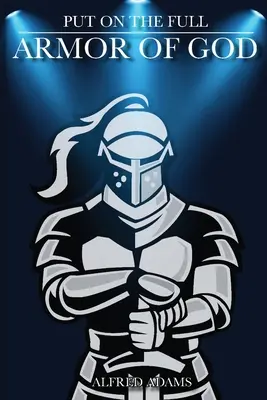 Legt die volle Rüstung Gottes an - Put on the Full Armor of God