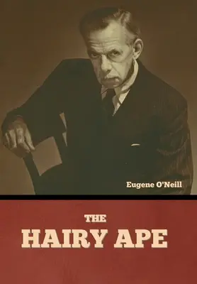 Der haarige Affe - The Hairy Ape