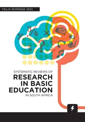 Systematische Übersichten zur Forschung in der Grundbildung in Südafrika - Systematic Reviews of Research in Basic Education in South Africa
