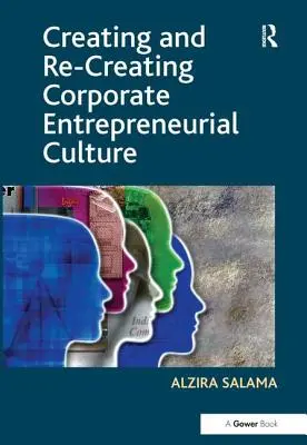 Schaffung und Neugestaltung einer unternehmerischen Kultur - Creating and Re-Creating Corporate Entrepreneurial Culture