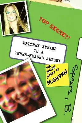 Britney Spears ist ein dreiköpfiges Alien! - Britney Spears Is A Three-Headed Alien!