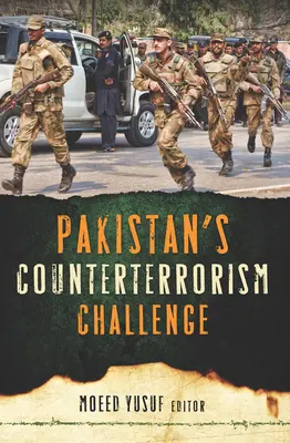 Pakistans Herausforderung der Terrorismusbekämpfung - Pakistan's Counterterrorism Challenge