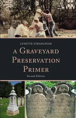Eine Fibel zur Erhaltung von Friedhöfen - A Graveyard Preservation Primer