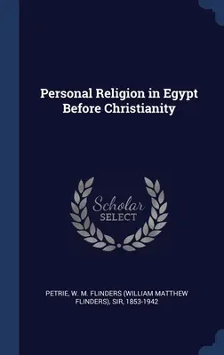 Persönliche Religion in Ägypten vor dem Christentum - Personal Religion in Egypt Before Christianity