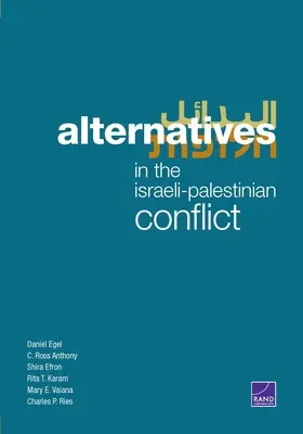 Alternativen im israelisch-palästinensischen Konflikt - Alternatives in the Israeli-Palestinian Conflict
