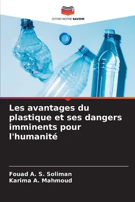 Die Vorteile von Plastik und seine unabsehbaren Gefahren für die Menschheit - Les avantages du plastique et ses dangers imminents pour l'humanit
