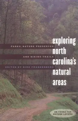 North Carolinas Naturgebiete erforschen: Parks, Naturreservate und Wanderwege - Exploring North Carolina's Natural Areas: Parks, Nature Preserves, and Hiking Trails