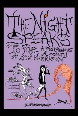 Die Nacht spricht zu mir: Ein posthumer Bericht über Jim Morrison - The Night Speaks to Me: A Posthumous Account of Jim Morrison