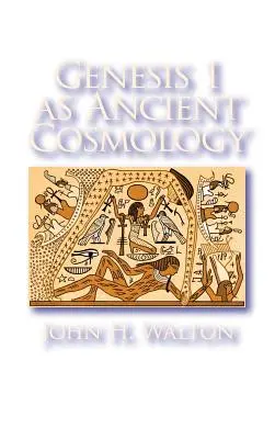 Genesis 1 als antike Kosmologie - Genesis 1 as Ancient Cosmology