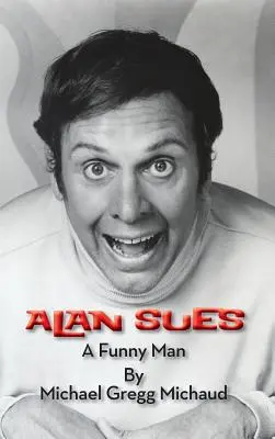 Alan Sues: Ein lustiger Mann (gebunden) - Alan Sues: A Funny Man (hardback)