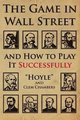 Das Spiel an der Wall Street: und wie man es erfolgreich spielt - The Game in Wall Street: and how to play it successfully
