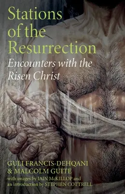 Stationen der Auferstehung: Begegnungen mit dem auferstandenen Christus - Stations of the Resurrection: Encounters with the Risen Christ