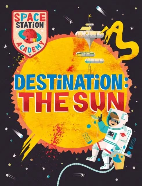 Raumstation-Akademie: Reiseziel Sonne - Space Station Academy: Destination The Sun