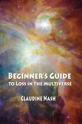 Leitfaden für Anfänger zum Verlust im Multiversum - Beginner's Guide to Loss in the Multiverse