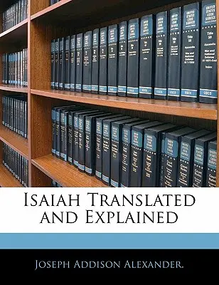 Jesaja übersetzt und erklärt - Isaiah Translated and Explained