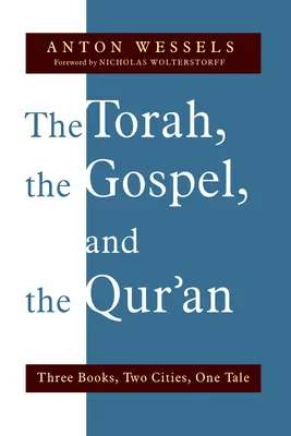 Die Thora, das Evangelium und der Koran: Drei Bücher, zwei Städte, eine Erzählung - Torah, the Gospel, and the Qur'an: Three Books, Two Cities, One Tale