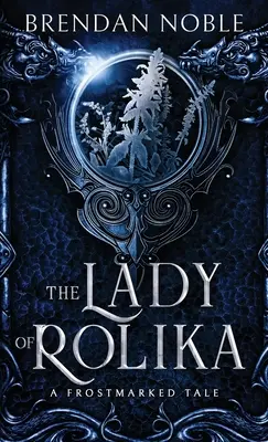 Die Herrin von Rolika: Eine Geschichte der Frostmark - The Lady of Rolika: A Frostmarked Tale