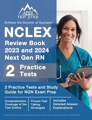 NCLEX Review Book 2023 und 2024 Next Gen RN: 2 Übungstests und Studienleitfaden für die NGN-Prüfungsvorbereitung [mit detaillierten Antworterklärungen] - NCLEX Review Book 2023 and 2024 Next Gen RN: 2 Practice Tests and Study Guide for NGN Exam Prep [Includes Detailed Answer Explanations]