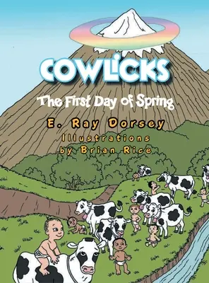 Kuhfladen: Der erste Tag des Frühlings - Cowlicks: The First Day of Spring