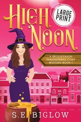 High Noon: Ein paranormaler Amateurdetektiv-Krimi - High Noon: A Paranormal Amateur Sleuth Mystery