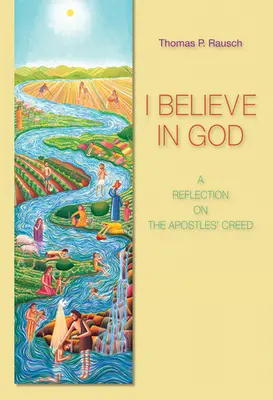 Ich glaube an Gott: Eine Reflexion über das Apostolische Glaubensbekenntnis - I Believe in God: A Reflection on the Apostles' Creed