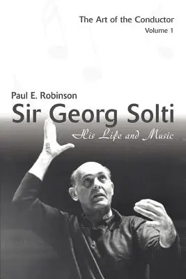 Sir Georg Solti: Sein Leben und seine Musik - Sir Georg Solti: His Life and Music