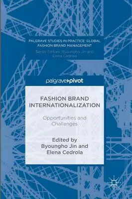 Internationalisierung von Modemarken: Chancen und Herausforderungen - Fashion Brand Internationalization: Opportunities and Challenges