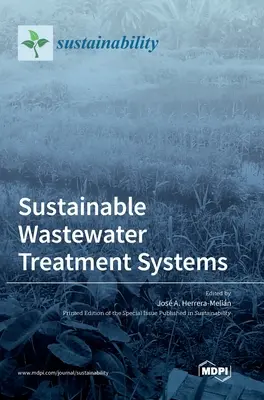 Nachhaltige Abwasserreinigungssysteme - Sustainable Wastewater Treatment Systems